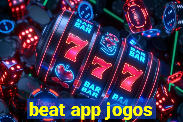 beat app jogos
